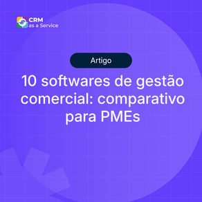 10 softwares de gestão comercial: comparativo 2026 para PMEs
