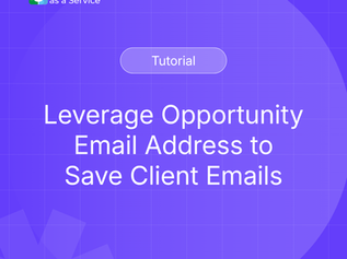 Leverage the Opportunity Email Address to Save Client Emails