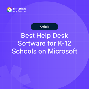 Best Help Desk Software for K-12 Schools on Microsoft 365