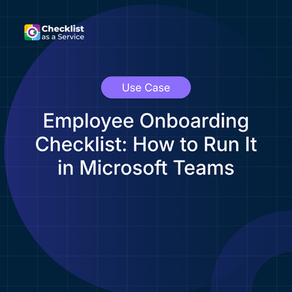 Employee Onboarding Checklist: What to Include and How to Run It in Microsoft Teams