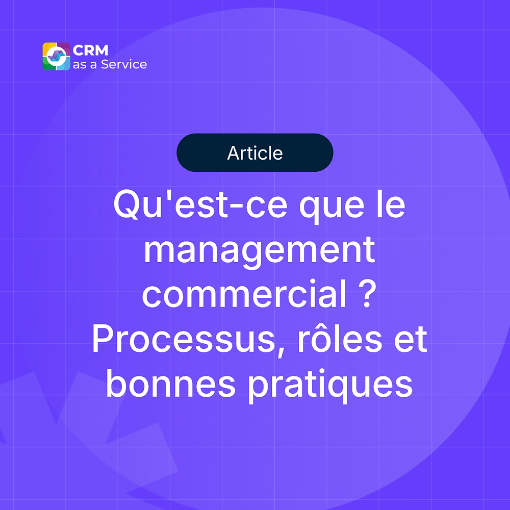 Manager Commercialisation Qu'est-ce que le management commercial ? Processus, rôles et bonnes ...