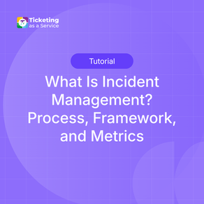 What Is Incident Management? Process, Framework, and Metrics