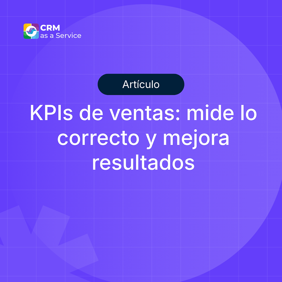 KPIs de ventas: mide lo correcto y mejora resultados