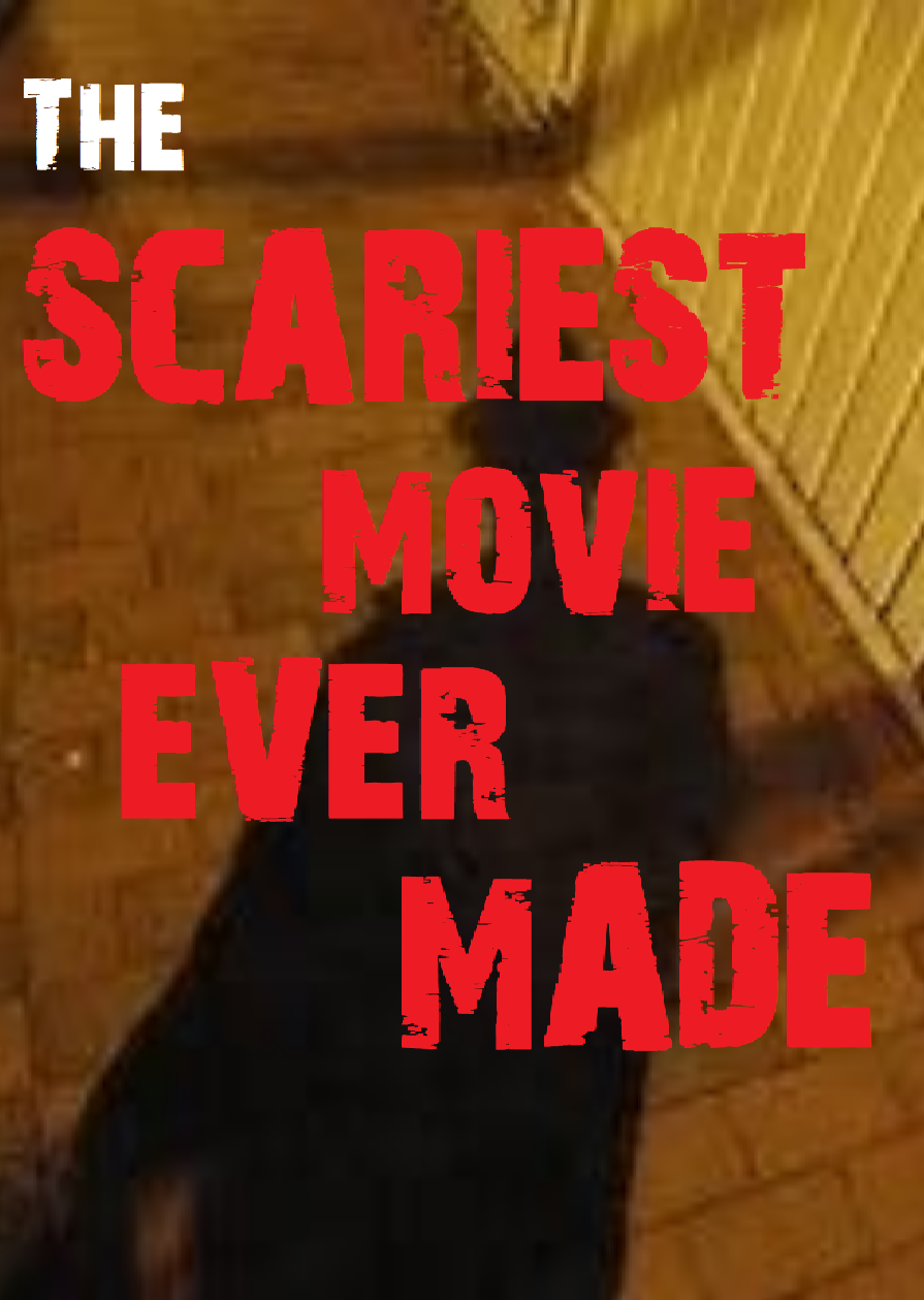 scariestmovieever.png