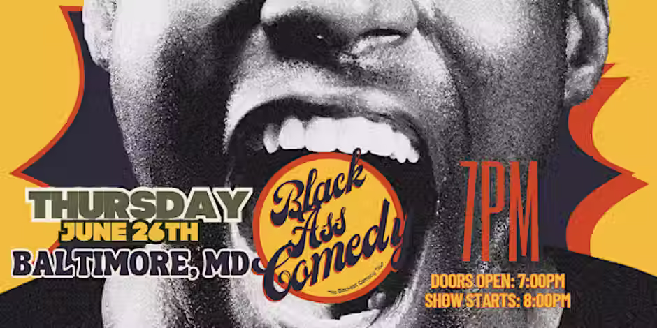 Black Ass Comedy Summer Tour - Baltimore, MD