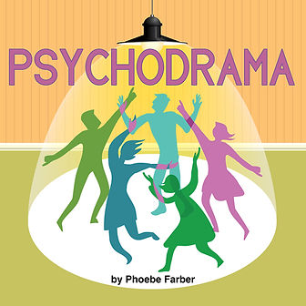 Psychodrama by Phoebe Farber