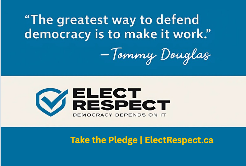 Text on blue background: "The greatest way to defend democracy is to make it work." - Tommy Douglas. Below, "ELECT RESPECT" with a checkmark logo.