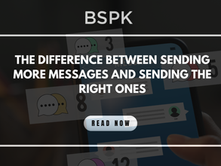 The Difference Between Sending More Messages and Sending the Right Ones