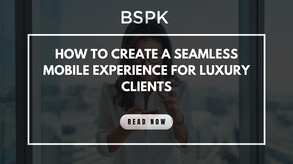 Comment créer une expérience mobile fluide pour les clients du luxe