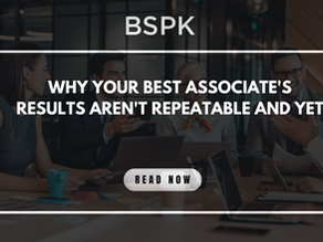Why Your Best Associate's Results Aren't Repeatable and Yet