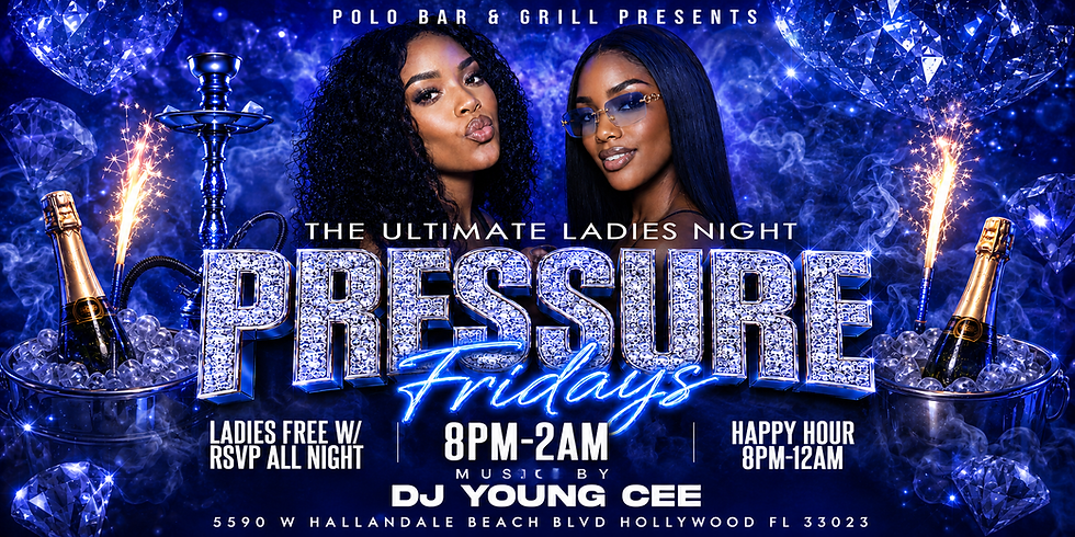 Pressure Fridays | The Ultimate Ladies Night | Ladies FREE till 2AM