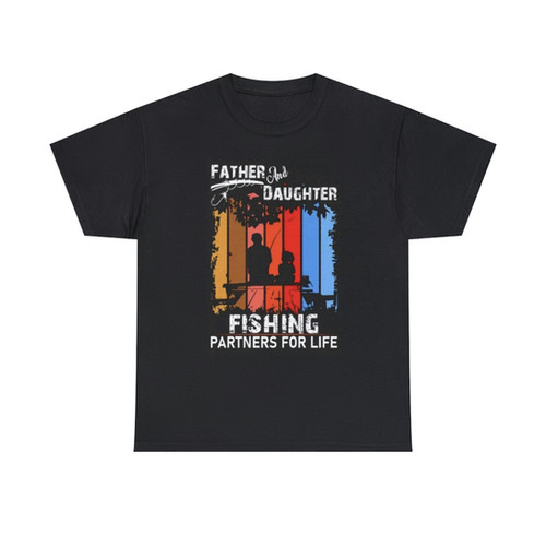 Father & Daughter - Fishing Partners For Life Tee