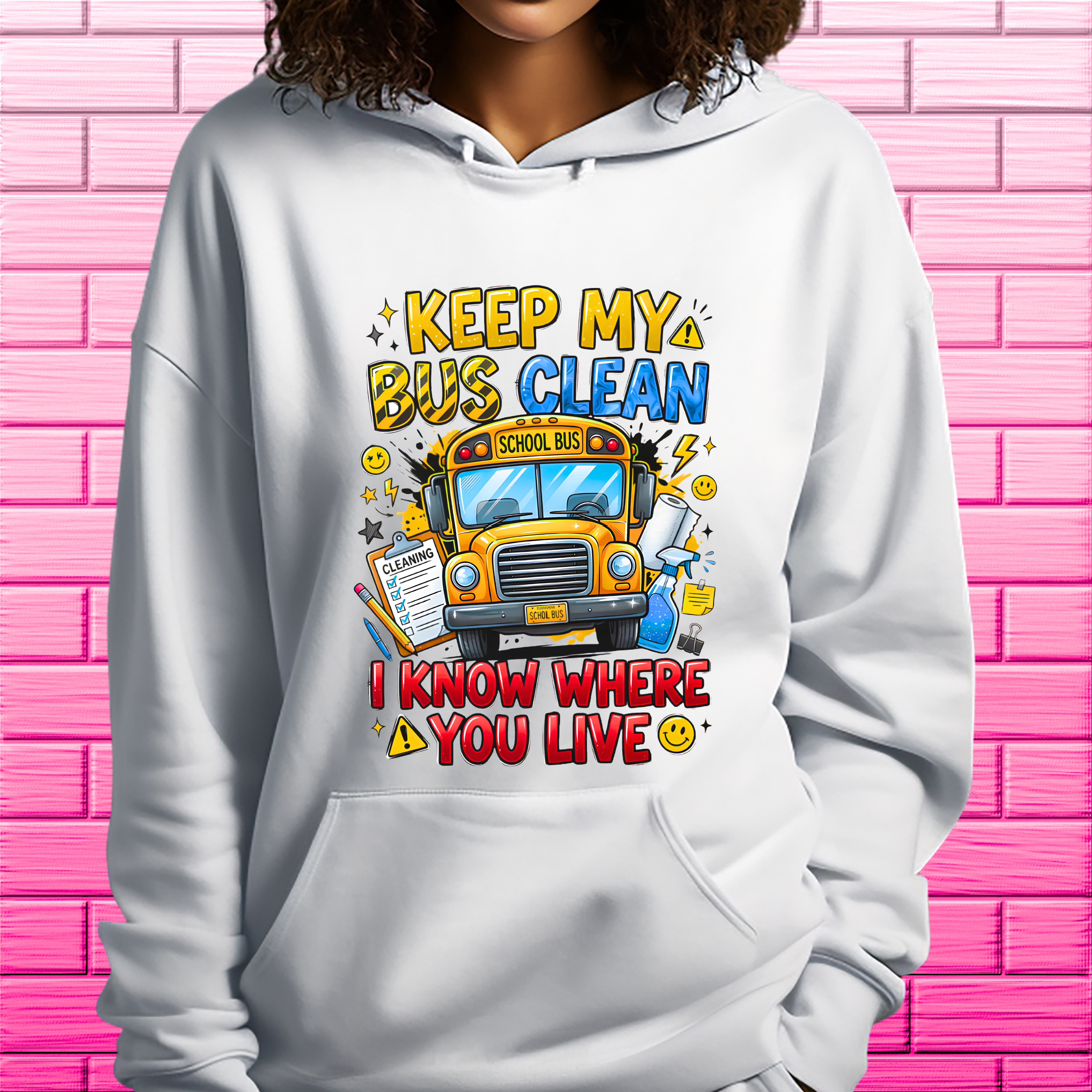 Keep My Bus Clean Hoodie