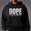 Thumbnail: Dope By Default with white words Hoodie or Sweatshirt