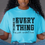 Thumbnail: I'm coming for Everything with black words T-Shirt