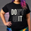 Thumbnail: Don't Quit with white words T-Shirt