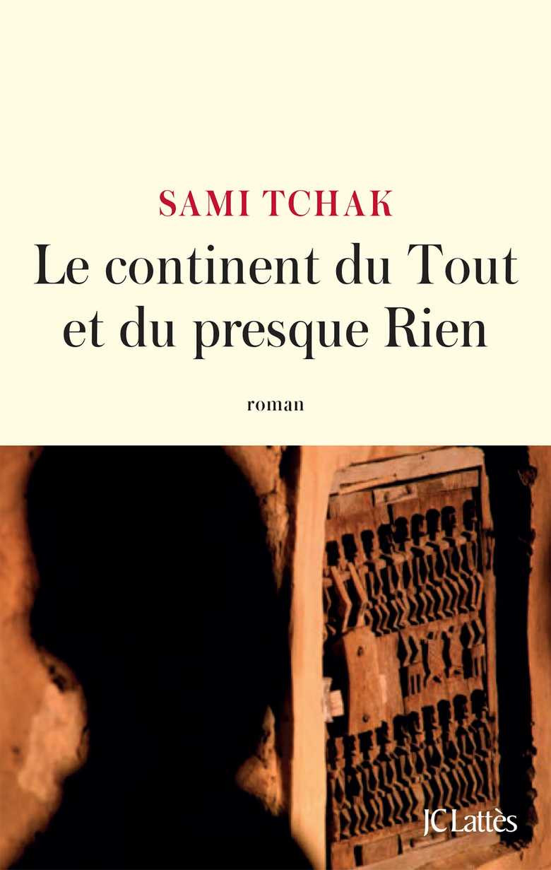 le continent du tout et du presque rien sami tchak