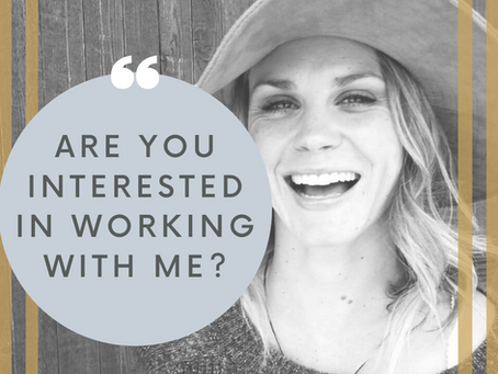 Are you interested in working with me?