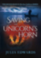 Cover image: Saving the Unicorn's Horn by Julia Edwards.