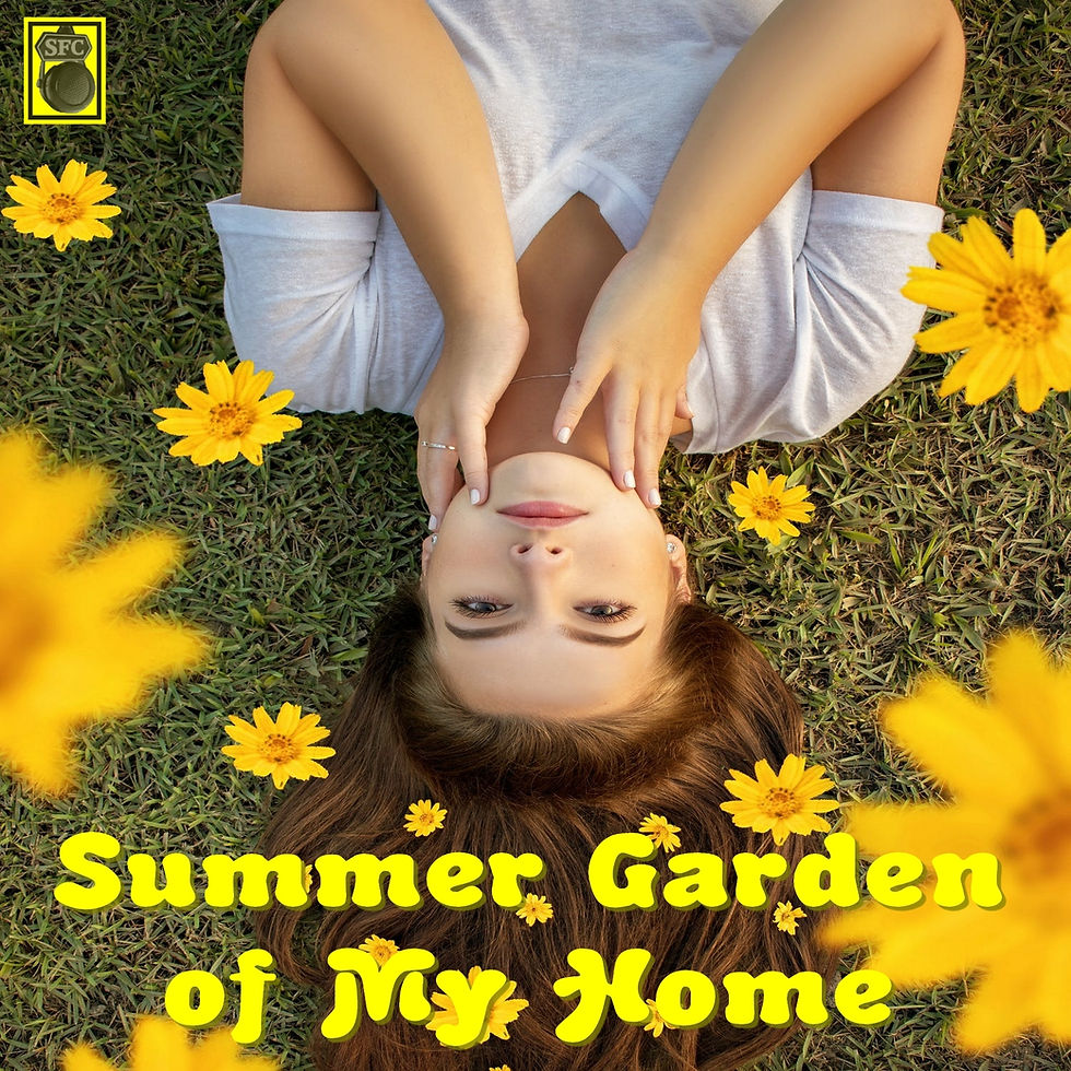 Summer Garden Of My Home - A SFC Special