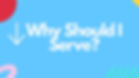 Why Should I Serve.jpg