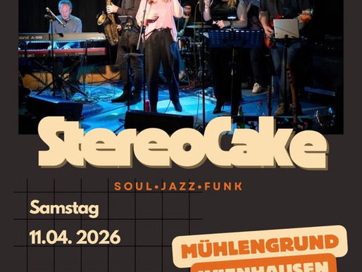 Stereocake live - Soul, Groove & pure Energie!