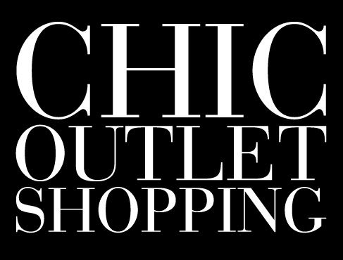 CHIC OUTLET SHOPPING!