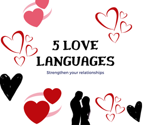 Understanding The 5 Love Languages Can Strengthen Your Relationships