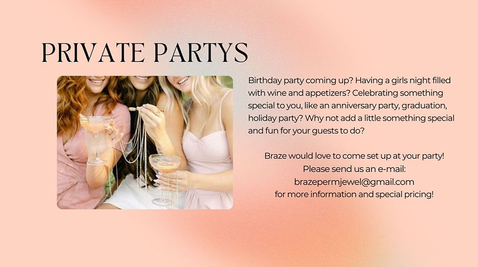 A Image of what Braze Private Parties are like 