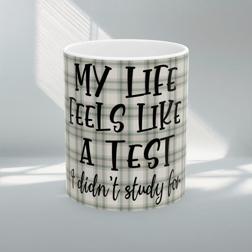 My life Feels like a test I didn't study for, green Gingham mug