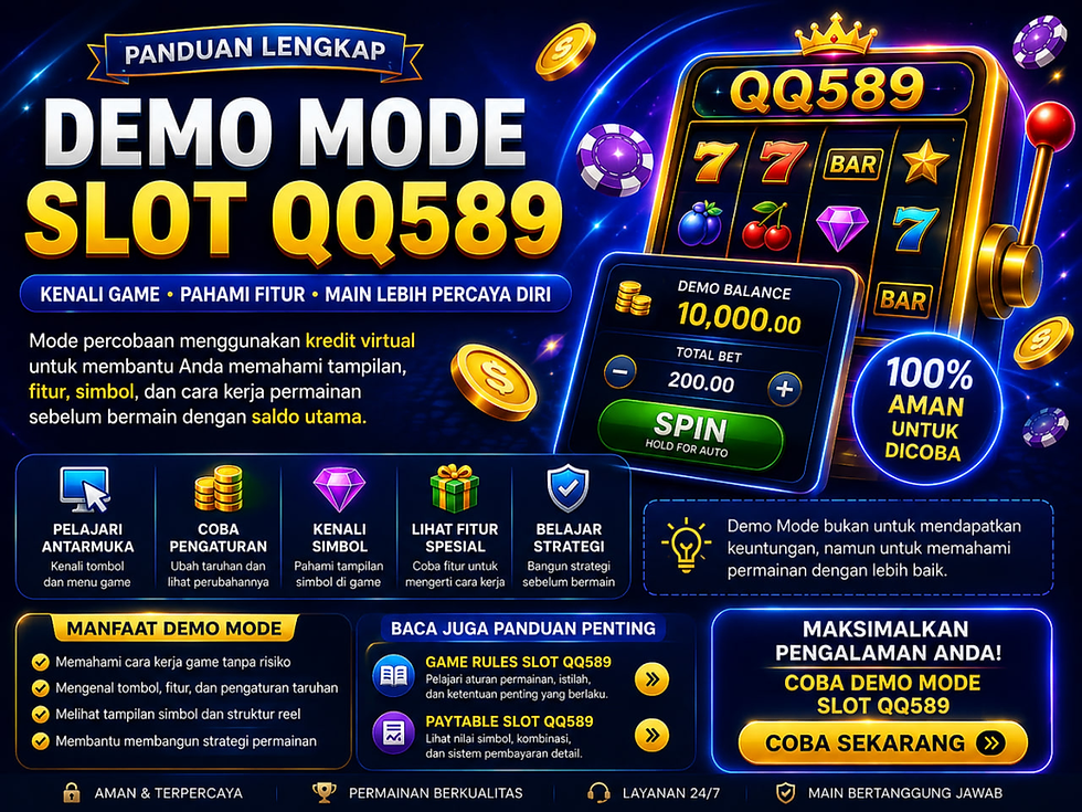 Tampilan Demo Mode Slot QQ589 dengan kredit virtual, kontrol taruhan, tombol Spin, serta fitur percobaan untuk mengenali mekanisme permainan.