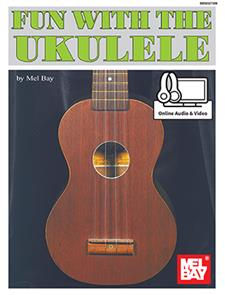 Fun with the Ukulele (Mel Bay)