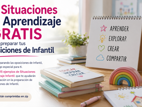 15 Situaciones de Aprendizaje GRATIS para preparar tus Oposiciones de Infantil.
