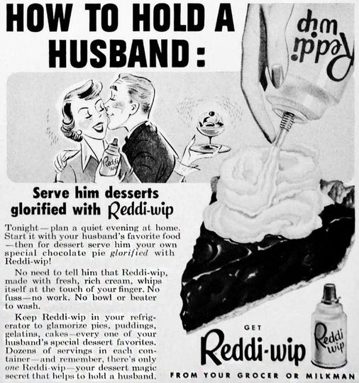 How-to-hold-a-husband-Reddi-Wip-Sexist-vintage-ad-from-1951-750x799.jpeg