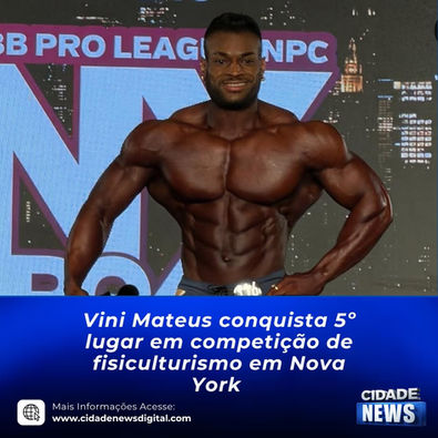 Vini Mateus conquista 5º lugar em competição de fisiculturismo em Nova York 