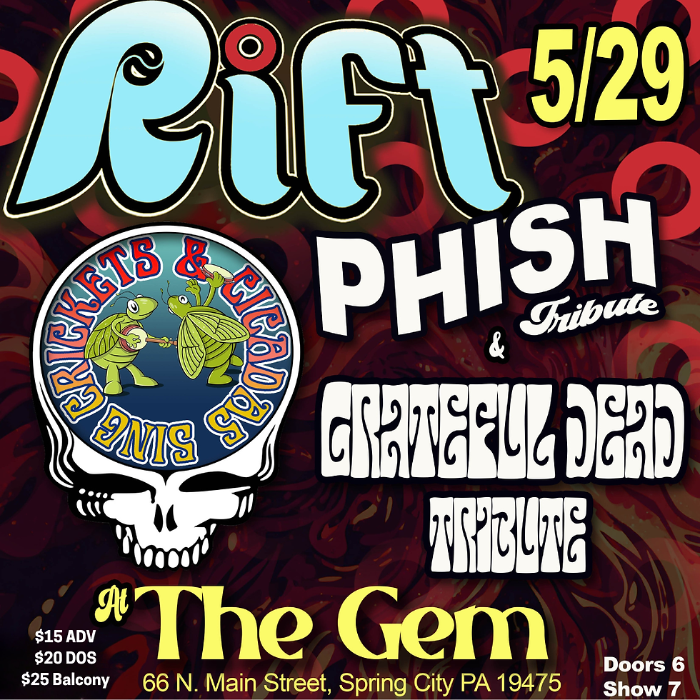 Rift - A Phish Tribute with Crickets and Cicadas - A Grateful Dead Tribute