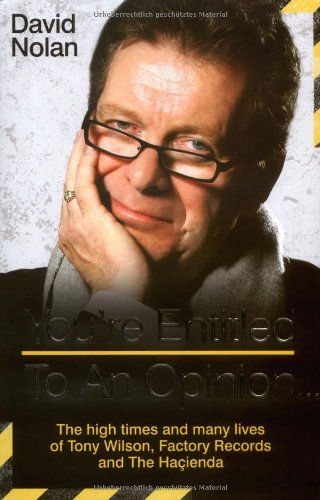 TONY WILSON: You're Entitled to an Opinion