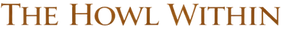 Text display: "THE HOWL WITHIN" in brown, textured, golden letters.