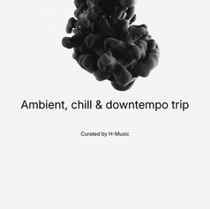 Chill electronic Spotify playlist – Ambient Chill & Downtempo Trip – IDM, downtempo, Bonobo, Four Tet