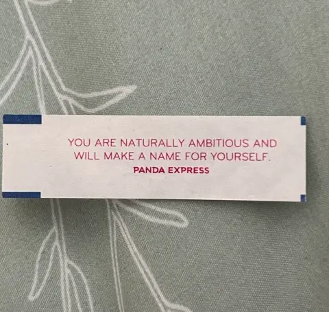 I believe in fortune cookies. 