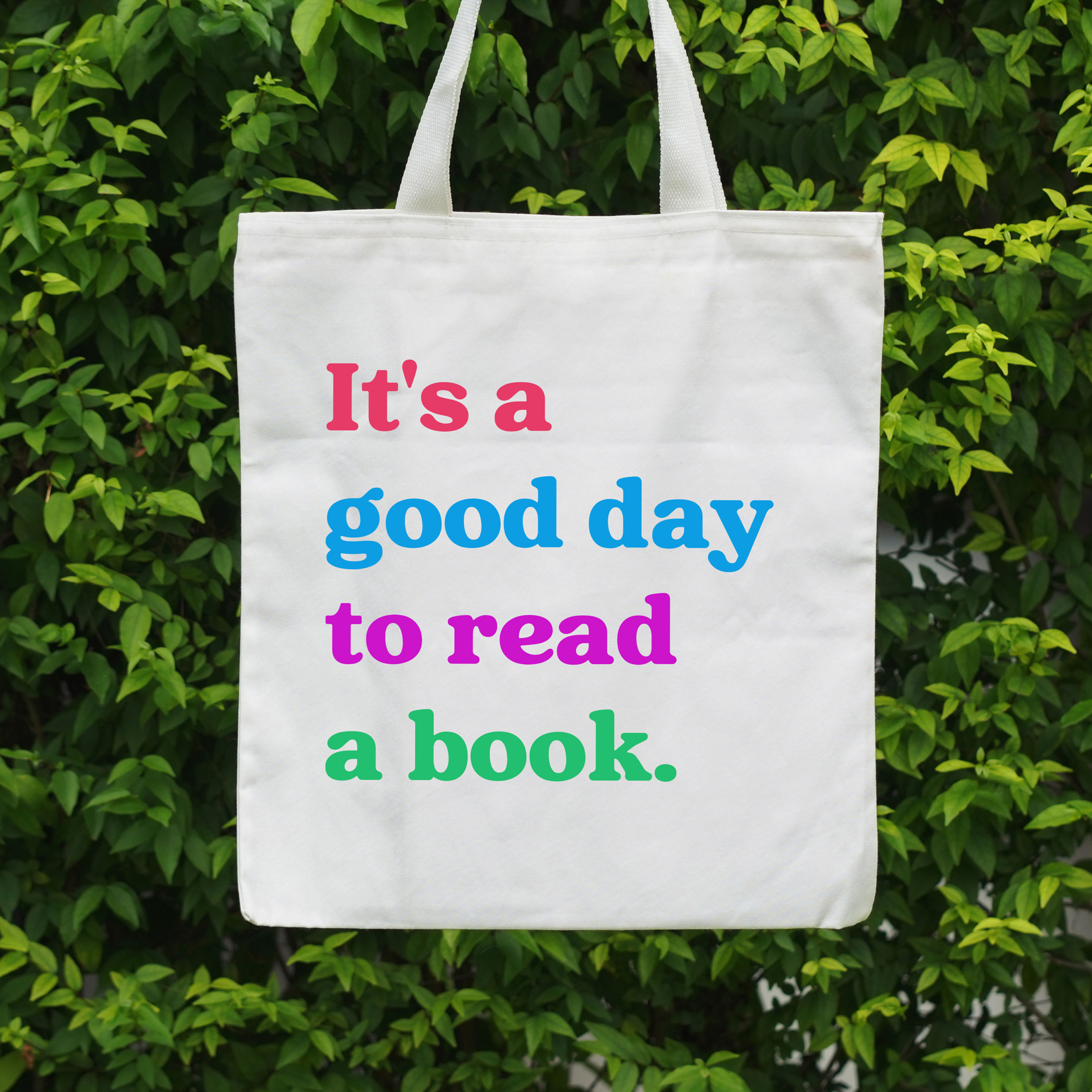 It's A Good Day Tote Bag