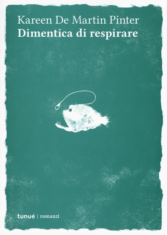 Dimentica di respirare - Kareen De Martin Pinter