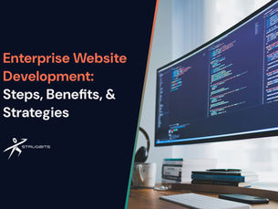 Enterprise Website Development: Steps, Benefits, and Strategies