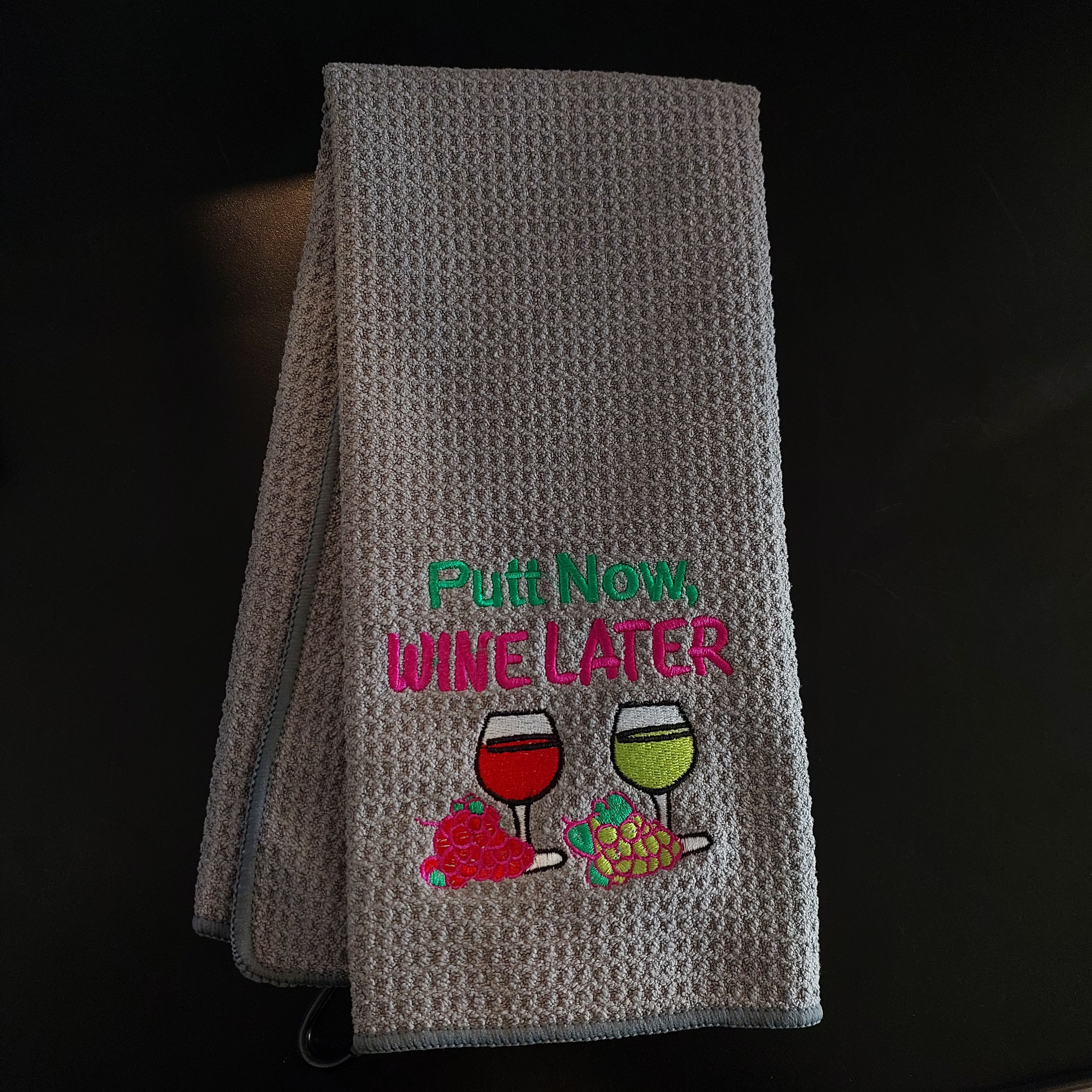 Putt Now Wine Later Towel