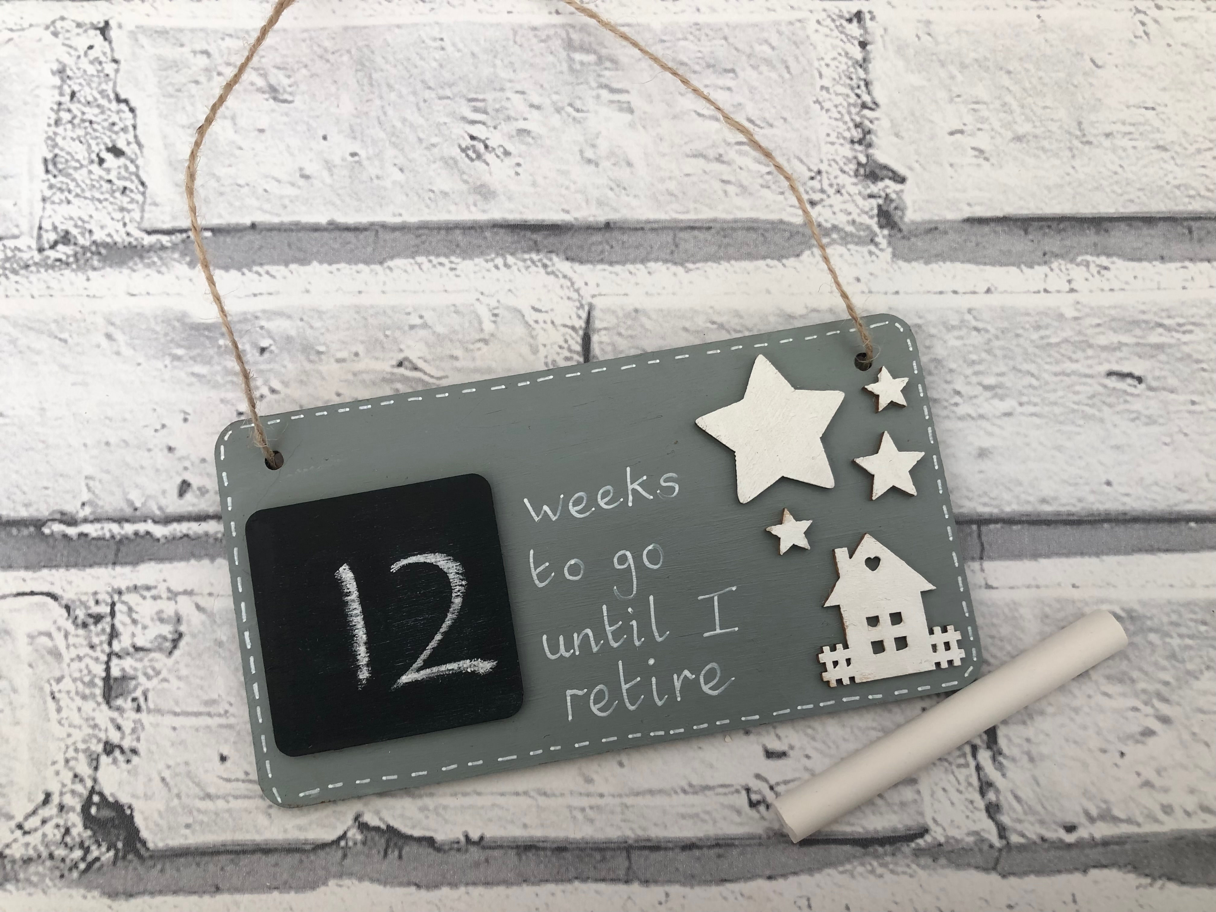 Chalkboard Countdown Wooden Plaque … weeks to go until I retire
