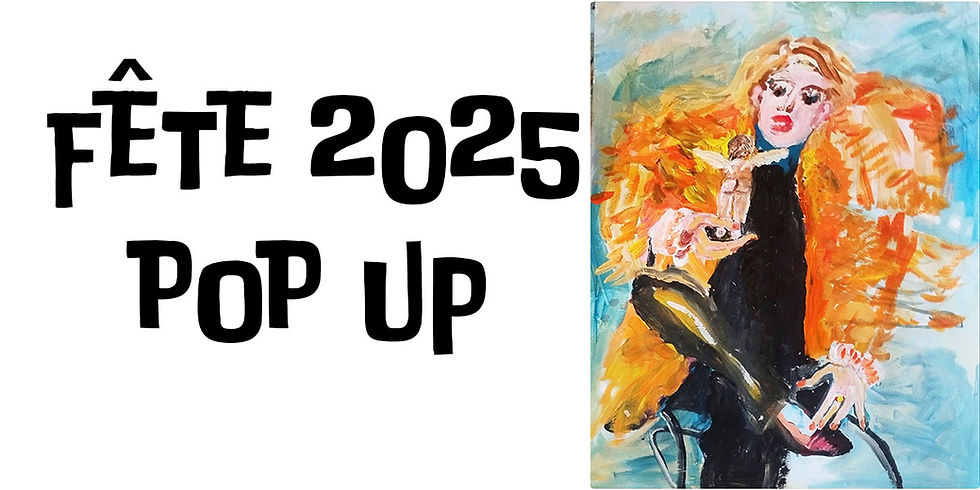 FÊTE 2025 | POP UP ART SALE & FUNDRAISER