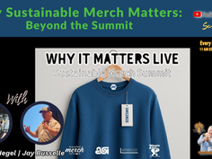 Why It Matters LIVE: Changing the Conversation on Sustainable Merch