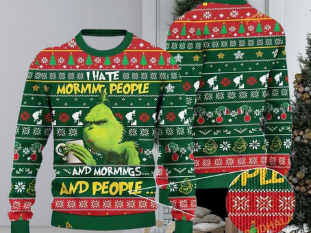 Grinch I Hate Morning People And Mornings And People Knitted Christmas 3D Ugly Wool Sweater
