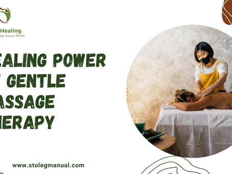 Healing Power of Gentle Massage Therapy 