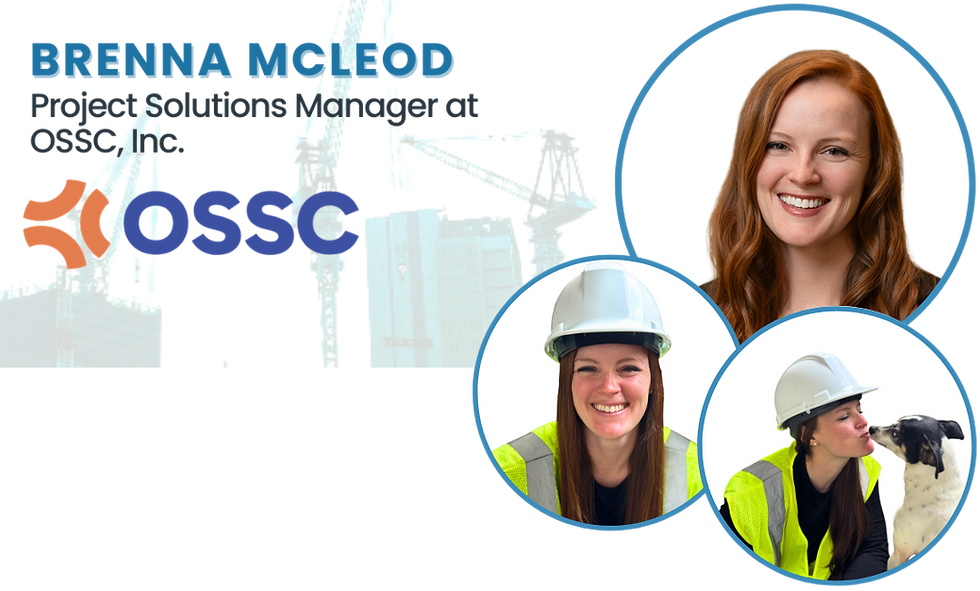 Smiling woman with red hair and in hard hat at construction site. Text: "Brenna McLeod, Project Solutions Manager at OSSC Inc."